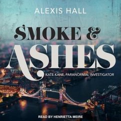 Smoke & Ashes - Hall, Alexis