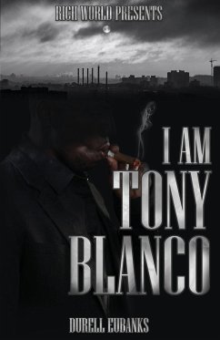 I Am Tony Blanco - Eubanks, Durell