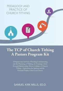 The Tcp of Church Tithing - Mills Ed. D., Samuel Kirk