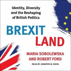 Brexitland: Identity, Diversity and the Reshaping of British Politics - Sobolewska, Maria; Ford, Robert