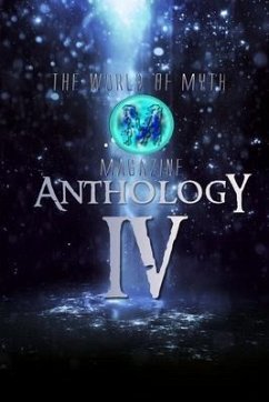 The World of Myth Anthology: Volume IV - Bardy, Stephanie J.; Carr, Steve; Diamondopolous, Dc