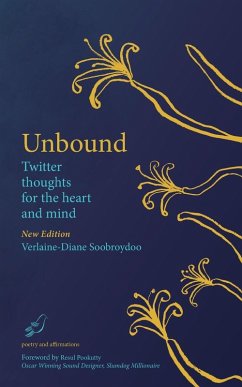 Unbound Twitter thoughts for the heart and mind - Soobroydoo, Verlaine-Diane