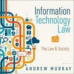 Information Technology Law: The Law and Society 4th Edition - Murray, Andrew