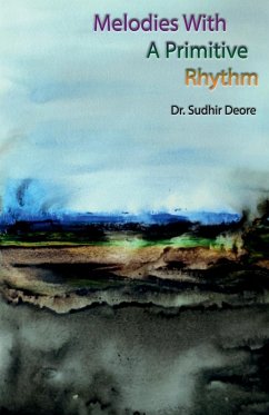 Melodies with a Primitive Rhythm - Deore, Sudhir