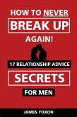 How To NEVER Break Up Again! (eBook, ePUB)