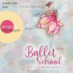 Der Tanz deines Lebens / Ballet School Bd.1 (MP3-Download) - Mayer, Gina