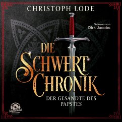 Die Schwertchronik: Der Gesandte des Papstes (MP3-Download) - Lode, Christoph