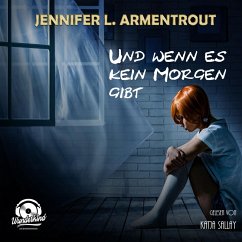 Und wenn es kein Morgen gibt (MP3-Download) - Armentrout, Jennifer L.