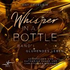Whisper In A Bottle – Glühendes Leben (MP3-Download)