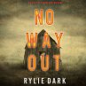 No Way Out (A Carly See FBI Suspense... - Bild 1