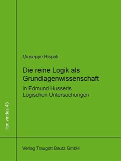 Cover Die reine Logik als Grundlagenwissenschaft in Edmund Husserls Logischen Untersuchungen (eBook, PDF)
