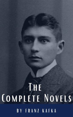 Franz Kafka: The Complete Novels (eBook, ePUB) - Kafka, Franz; HQ, Classics