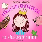 Prinzessin Gwendolina: Ein königlicher Auftritt (MP3-Download)