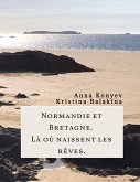 Normandie et Bretagne ¿ Là où naissent les rêves