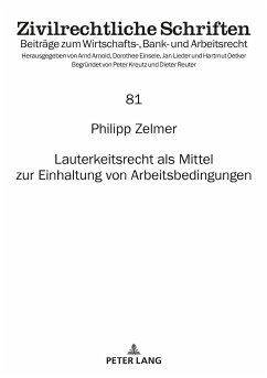 Lauterkeitsrecht als Mittel zur Einhaltung von Arbeitsbedingungen - Zelmer, Philipp