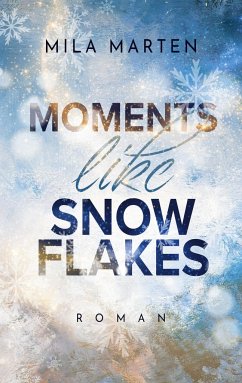 Moments like Snowflakes - Marten, Mila