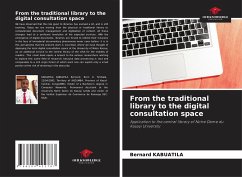 From the traditional library to the digital consultation space - Kabuatila, Bernard