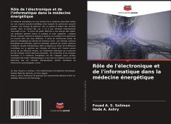 Rôle de l'électronique et de l'informatique dans la médecine énergétique - Soliman, Fouad A. S.;Ashry, Hoda A.