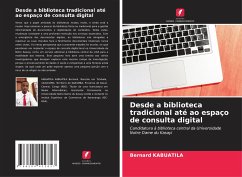 Desde a biblioteca tradicional até ao espaço de consulta digital - Kabuatila, Bernard