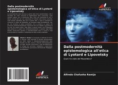 Dalla postmodernità epistemologica all'etica di Lyotard e Lipovetsky - Ramijo, Alfredo Chafunha