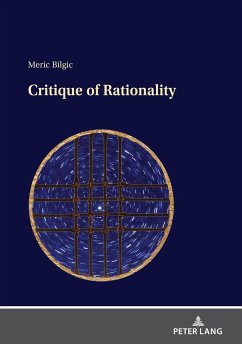 Critique of Rationality - Bilgic, Meric