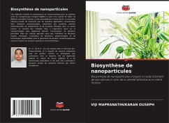 Biosynthèse de nanoparticules - MAPRANATHUKARAN OUSEPH, Viji