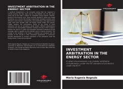 INVESTMENT ARBITRATION IN THE ENERGY SECTOR - Bagnulo, Maria Eugenia