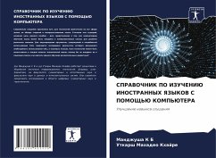 SPRAVOChNIK PO IZUChENIJu INOSTRANNYH YaZYKOV S POMOShh'Ju KOMP'JuTERA - K B, Mandzhusha;Khajre, Utkarsh Mahadeo