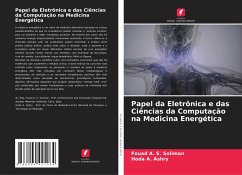 Papel da Eletrônica e das Ciências da Computação na Medicina Energética - Soliman, Fouad A. S.;Ashry, Hoda A.