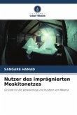 Nutzer des imprägnierten Moskitonetzes