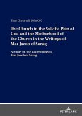 The Church in the Salvific Plan of God and the Motherhood of the Church in the Writings of Mar Jacob of Sarug