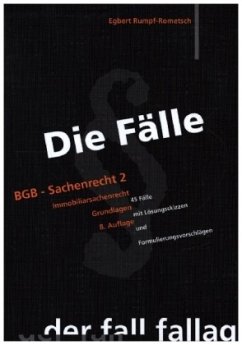 Die Fälle. BGB - Sachenrecht II. Immobiliarsachenrecht / Grundlagen - Rumpf-Rometsch, Egbert