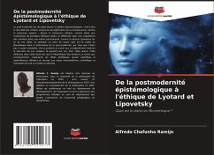 De la postmodernité épistémologique à l'éthique de Lyotard et Lipovetsky - Ramijo, Alfredo Chafunha