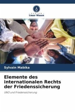 Elemente des internationalen Rechts der Friedenssicherung - Mabika, Sylvain