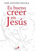 Es bueno creer en Jesús (eBook, ePUB)