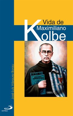 Vida de Maximiliano Kolbe (eBook, ePUB) - Vázquez Borau, José Luis