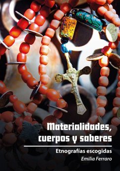 Materialidades, cuerpos y saberes (eBook, PDF) - Ferraro, Emilia