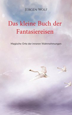 Das kleine Buch der Fantasiereisen (eBook, ePUB)