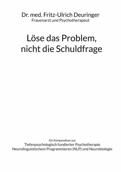 Löse das Problem, nicht die Schuldfrage (eBook, ePUB) Löse das Problem, nicht die Schuldfrage (eBook, ePUB)