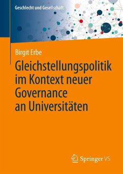 Gleichstellungspolitik im Kontext neuer Governance an Universitäten - Erbe, Birgit