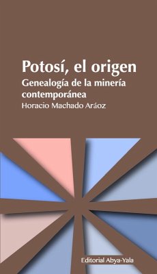 Potosí (eBook, PDF) - Machado Aráoz, Horacio