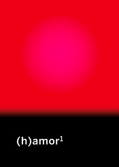 (h)amor1 (eBook, ePUB) - Vasallo, Brigitte; Vagalume, Miguel; Suárez, María Rodríguez; Mendoza, Virginia; Sánchez, Israel; Valencia, Sayak; Herrera, Coral; Ayuso, Miguel; Cosculluela, Jara; Murillo, Alicia