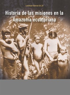 Cover Historia de las misiones en la Amazonía ecuatoriana (eBook, PDF)