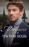 The Marquess Of Yew Park House (Mills & Boon Historical) (Gentlemen of Mystery) (eBook, ePUB)