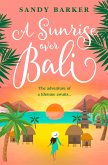 A Sunrise Over Bali (eBook, ePUB)