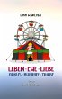 Leben Ehe Liebe - Zirkus Rummel Triebe - Bild 1