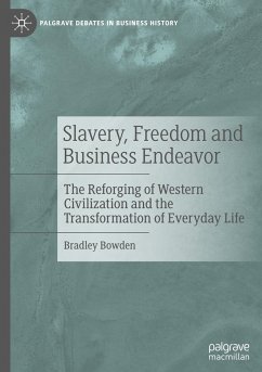 Slavery, Freedom and Business Endeavor - Bowden, Bradley