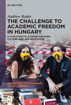 The Challenge to Academic Freedom in Hungary (eBook, ePUB) - Ryder, Andrew
