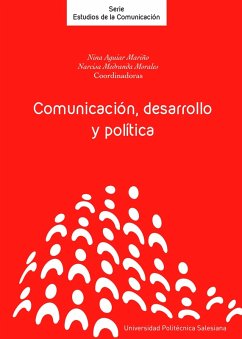 Comunicación, desarrollo y política (eBook, PDF) - Aguilar Mariño, Nina; Medranda Morales, Narcisa