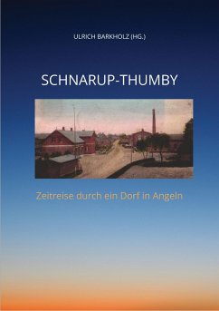 Schnarup-Thumby (eBook, ePUB) - Barkholz, Ulrich; Bock, Christian; Bock, Volker; Sacht, Hans Konrad; Tischmeyer, Christoph; Ziehm, Klaus